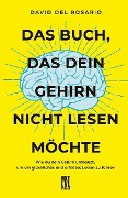 Das Buch, das dein Gehirn nicht lesen möchte - David del Rosario