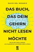 Cover-Bild zum Titel 'Das Buch, das dein Gehirn nicht lesen möchte' von 'David del Rosario'