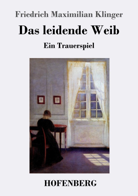 Das leidende Weib - Friedrich Maximilian Klinger