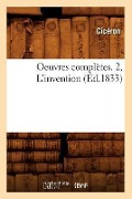 Cover-Bild zum Titel 'Oeuvres Complètes. 2, l'Invention (Éd.1833)' von 'Marcus Tullius Cicero'