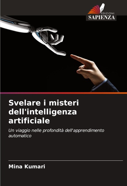 Svelare i misteri dell'intelligenza artificiale - Mina Kumari
