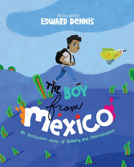 The Boy from Mexico - Edward Dennis