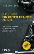 Cover-Bild zum Titel 'Die Kunst, ein guter Trainer zu sein' von 'Brett Bartholomew'