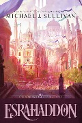 Cover-Bild zum Titel 'Esrahaddon' von 'Michael J Sullivan'