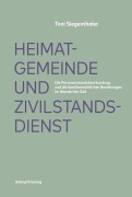 Cover-Bild zum Titel 'Heimatgemeinde und Zivilstandsdienst' von 'Toni Siegenthaler'