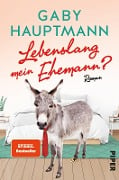 Lebenslang mein Ehemann? - Gaby Hauptmann