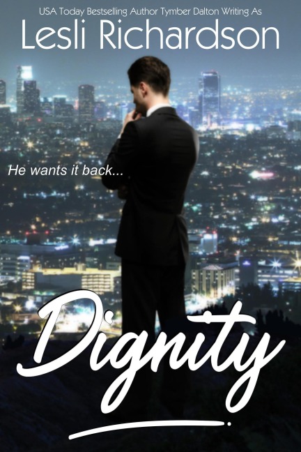 Dignity (Determination Trilogy, #1) - Lesli Richardson, Tymber Dalton