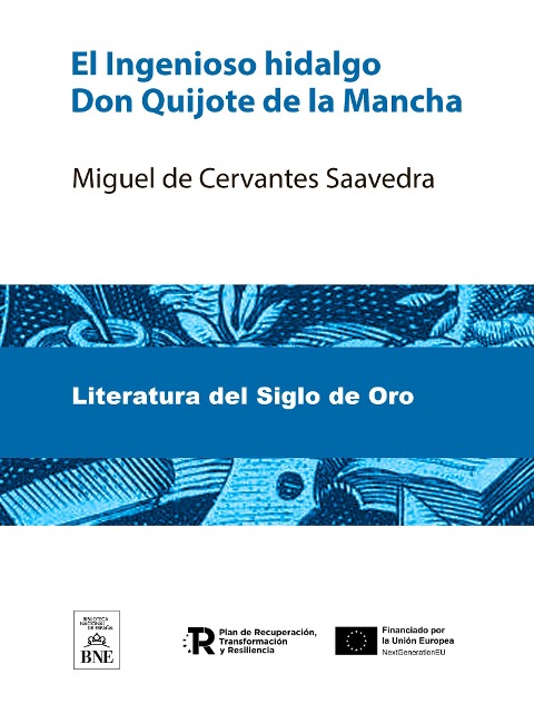 El Ingenioso hidalgo Don Quijote de la Mancha - Miguel de Cervantes Saavedra