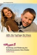 Cover-Bild zum Titel 'ADS: Die TopTipps für Eltern' von 'Elisabeth Aust-Claus'