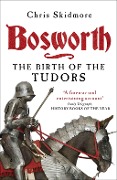 Cover-Bild zum Titel 'Bosworth' von 'Chris Skidmore'