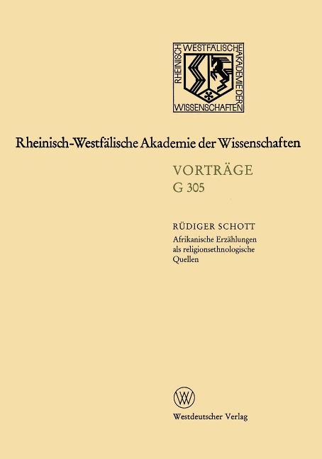 Afrikanische Erzählungen als religionsethnologische Quellen - dargestellt am Beispiel von Erzählungen der Bulsa in Nordghana - Rüdiger Schott