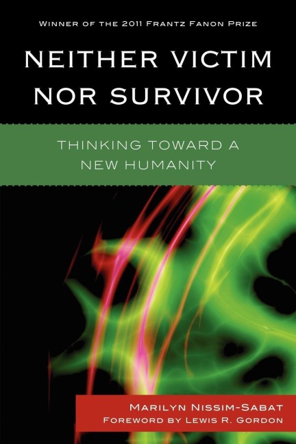 Neither Victim nor Survivor - Marilyn Nissim-Sabat