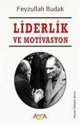 Cover-Bild zum Titel 'Liderlik ve Motivasyon' von 'Feyzullah Budak'