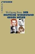 Cover-Bild zum Titel 'Der deutsche Widerstand gegen Hitler' von 'Wolfgang Benz'