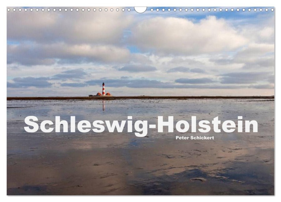 Schleswig-Holstein (Wandkalender 2026 DIN A3 quer), CALVENDO Monatskalender - Peter Schickert