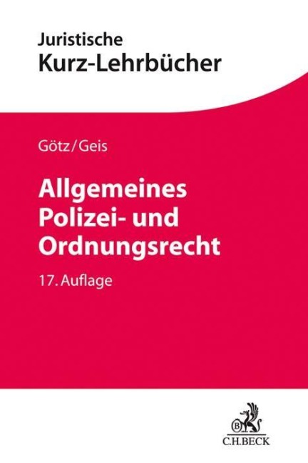 Allgemeines Polizei- und Ordnungsrecht - Volkmar Götz, Max-Emanuel Geis