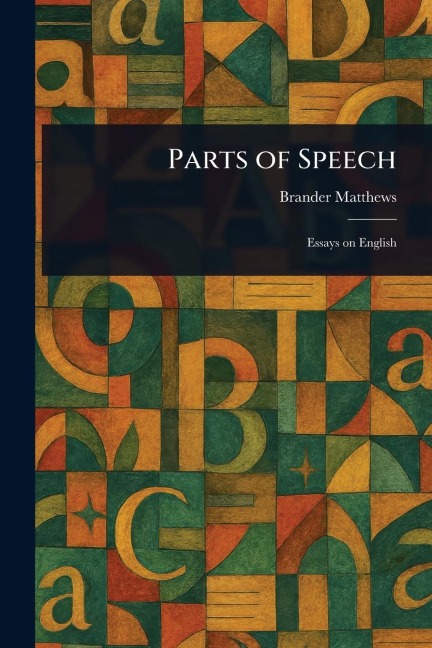Parts of Speech - Brander Matthews