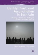Cover-Bild zum Titel 'Identity, Trust, and Reconciliation in East Asia' von ''