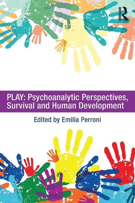 Play: Psychoanalytic Perspectives, Survival and Human Development - 