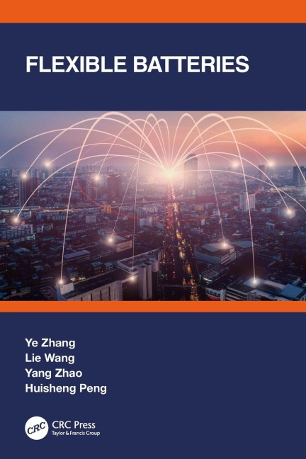 Flexible Batteries - Ye Zhang, Lie Wang, Yang Zhao