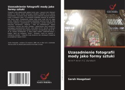 Cover-Bild zum Titel 'Uzasadnienie fotografii mody jako formy sztuki' von 'Sarah Hoogstoel'