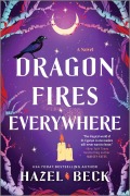 Cover-Bild zum Titel 'Dragon Fires Everywhere' von 'Hazel Beck'