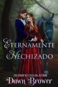 Cover-Bild zum Titel 'Eternamente Hechizado' von 'Dawn Brower, Diana Zamora Cuesta'