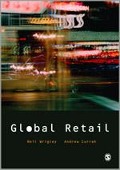 Cover-Bild zum Titel 'Global Retail' von 'Andrew Currah, Neil Coe, Neil Wrigley'