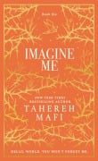 Cover-Bild zum Titel 'Imagine Me. Special Collectors Edition' von 'Tahereh Mafi'