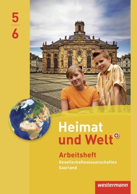 Heimat und Welt Gesellschaftswissenschaften 5 / 6. Arbeitsheft. Saarland - 