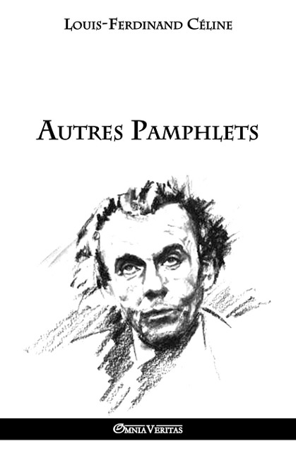 Autres pamphlets - Louis Ferdinand Céline
