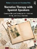 Cover-Bild zum Titel 'Narrative Therapy with Spanish Speakers' von 'Roberto Swazo, Noelany Pelc'