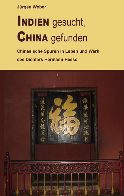 Indien gesucht, China gefunden - Jürgen R. Weber