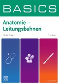 Cover-Bild zum Titel 'BASICS Anatomie - Leitungsbahnen' von 'Fabian Rengier'
