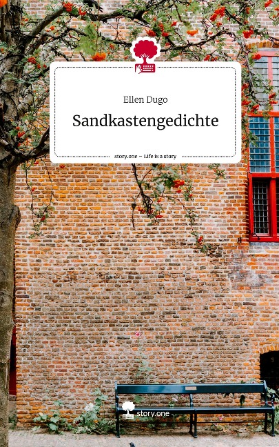 Sandkastengedichte. Life is a Story - story.one - Ellen Dugo