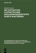 Cover-Bild zum Titel 'Die Oxydation aliphatischer Kohlenwasserstoffe durch Bakterien' von 'Harald Aurich'