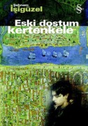 Cover-Bild zum Titel 'Eski Dostum Kertenkele' von 'Sebnem Isigüzel'
