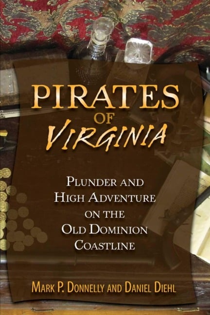 Pirates of Virginia - Mark P. Donnelly, Daniel Diehl