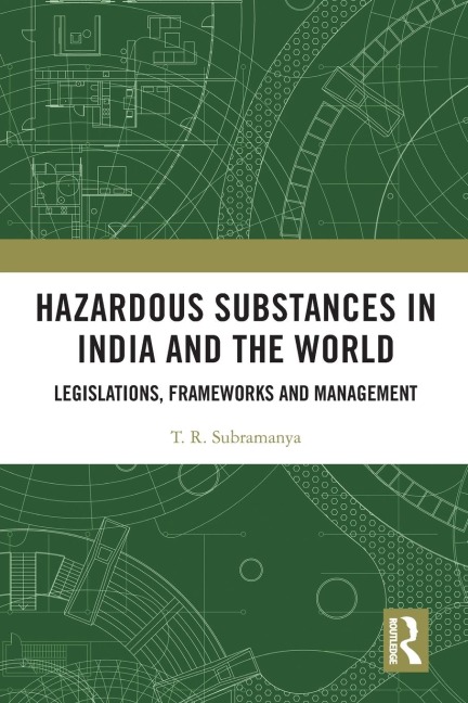 Hazardous Substances in India and the World - T. R. Subramanya