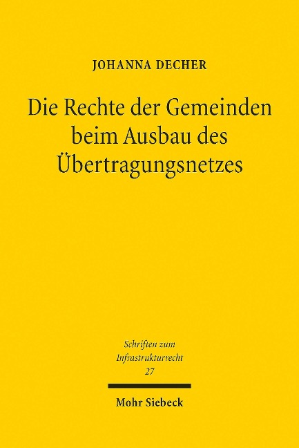 Die Rechte der Gemeinden beim Ausbau des Übertragungsnetzes - Johanna Decher