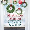 Mistletoe Season Lib/E - Michelle Major