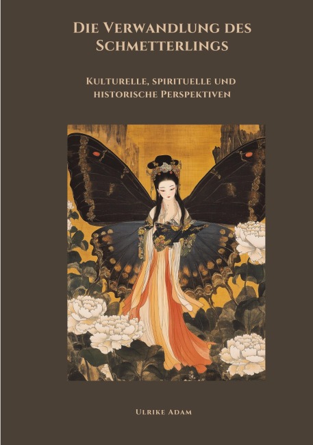 Die Verwandlung des  Schmetterlings - Ulrike Adam