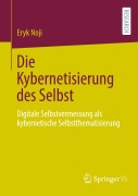 Cover-Bild zum Titel 'Die Kybernetisierung des Selbst' von 'Eryk Noji'