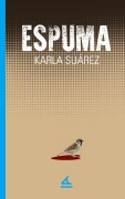 Cover-Bild zum Titel 'Espuma' von 'Karla Suárez'
