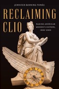 Cover-Bild zum Titel 'Reclaiming Clio' von 'Jennifer Banning Tomas'
