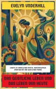 Cover-Bild zum Titel 'Das geistliche Leben und das Leben von heute' von 'Evelyn Underhill'