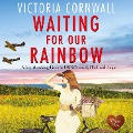 Cover-Bild zum Titel 'Waiting for Our Rainbow' von 'Victoria Cornwall'