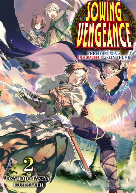 Sowing Vengeance: The Eldest Son's Disgraceful Green Thumb Volume 2 - Okamoto Takeya