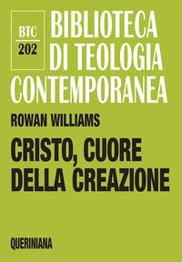 Cristo, cuore della creazione - Rowan Williams