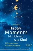 Cover-Bild zum Titel 'Happy Moments für dich und dein Kind - 2027' von 'Christine Uri'